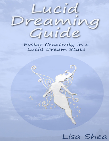 Lucid Dreaming Guide - Foster Creativity In a Lucid Dream State