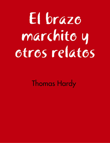 El brazo marchito y otros relatos