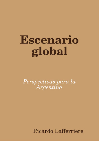 Escenario global. Perspectivas para la Argentina