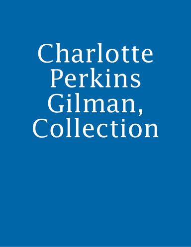Charlotte Perkins Gilman, Collection