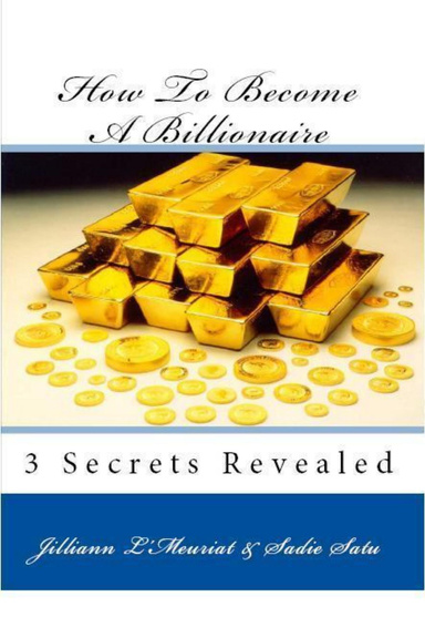 How To Become A Billionaire