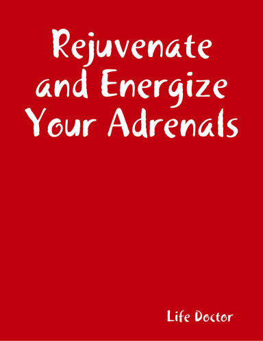 Rejuvenate and Energize Your Adrenals