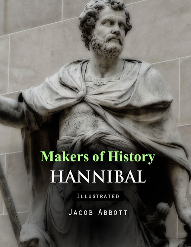 Makers of History: Hannibal (Illustrated)