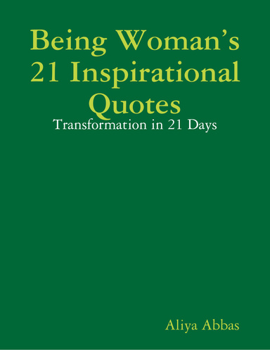 Being Woman’s 21 Inspirational Quotes: Transformation in 21 Days