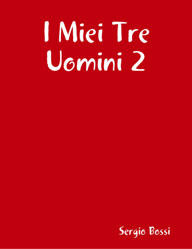 I Miei Tre Uomini 2