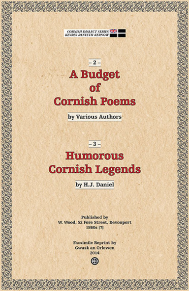 47b) CDS II. 2. A Budget of Cornish Poems; 3. Humorous Cornish Legends