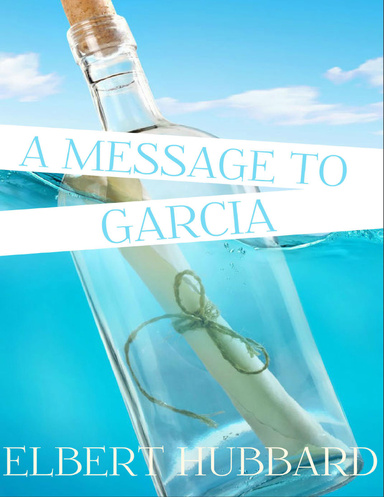A Message to Garcia
