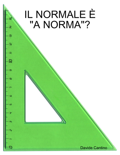 IL NORMALE È "A NORMA"?