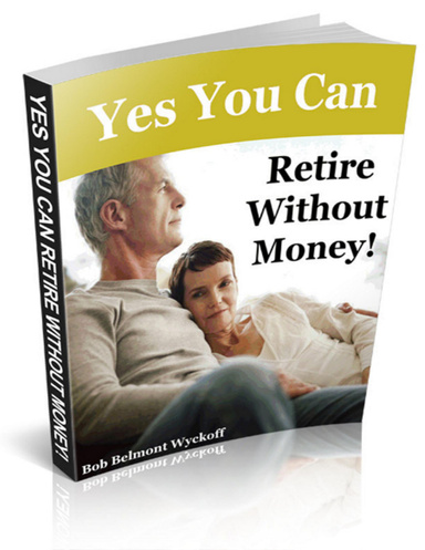 Retire Without Money
