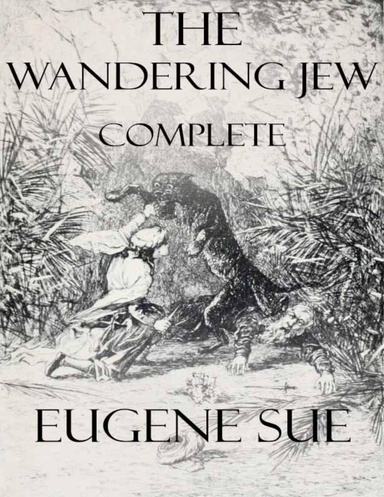 The Wandering Jew: Complete