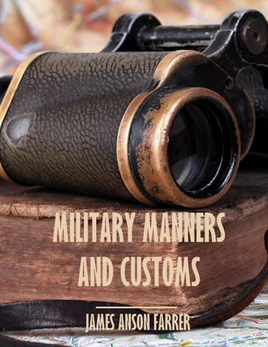 Military Manners and Customs (Illustrated)