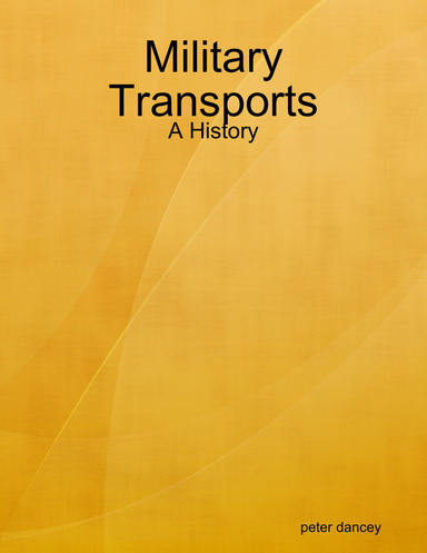 Military Transports - A History