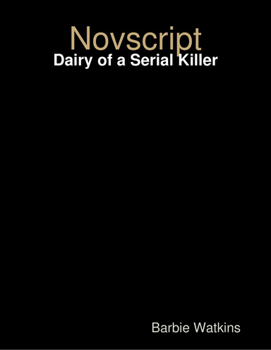 Novscript: Dairy of a Serial Killer