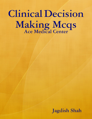Clinical Decision Making Mcqs - Ace Medical Center