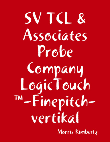 SV TCL & Associates Probe Company LogicTouch ™-Finepitch-vertikal