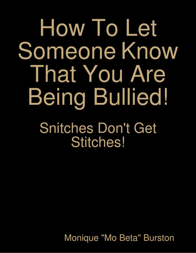 How To Let Someone Know That You Are Being Bullied!
