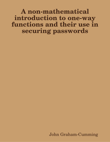 A non-­‐mathematical introduction to ‘one-­‐way functions’ and their use in securing passwords