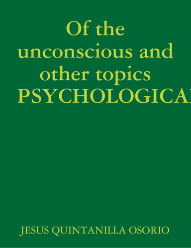 Of the unconscious and other topics PSYCHOLOGICAL