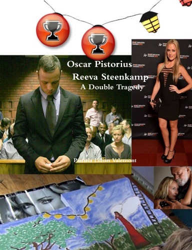 Oscar Pistorius Reeva Steenkamp A Double Tragedy