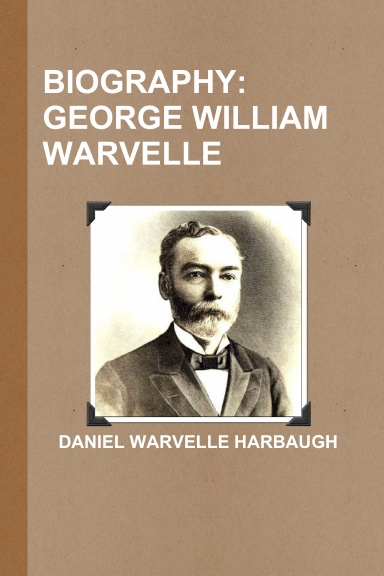 BIOGRAPHY: GEORGE WILLIAM WARVELLE