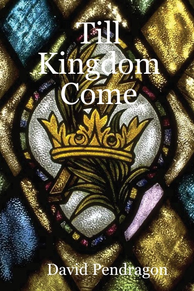 Till Kingdom Come