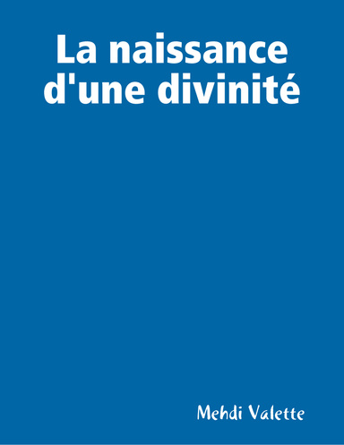 La naissance d'une divinité