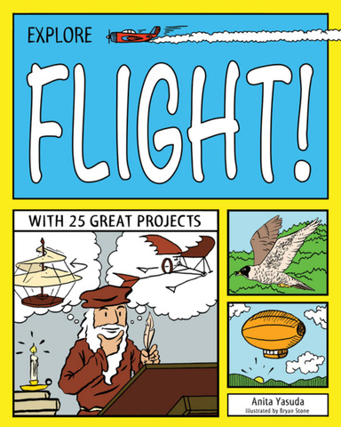 Explore Flight! With 25 Great Projects