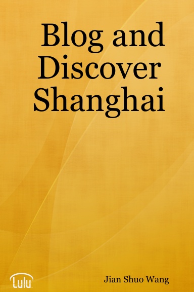 Blog and Discover Shanghai
