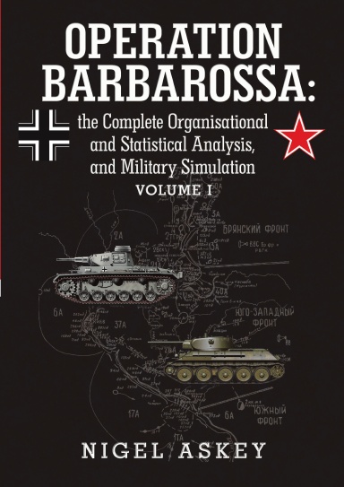 Operation Barbarossa: the Complete Organisational and Statistical ...