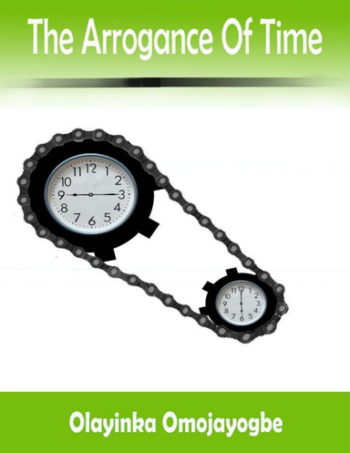 The Arrogance of Time