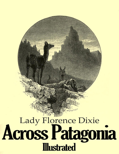 Across Patagonia: Illustrated
