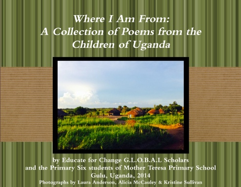 Where I Am From: A Collection of Poems from the Children of Uganda