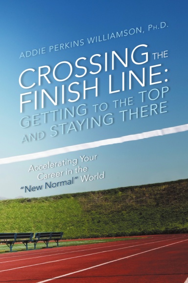Crossing the Finish Line: Getting to the Top and Staying There