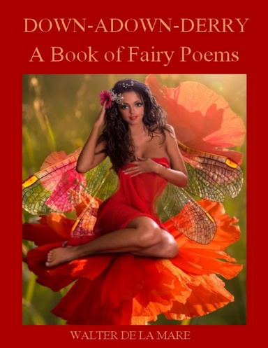 Down-Adown-Derry : A Book of Fairy Poems (Illustrated)