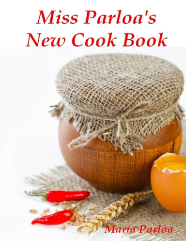 Miss Parloa's New Cook Book (Illustrated)