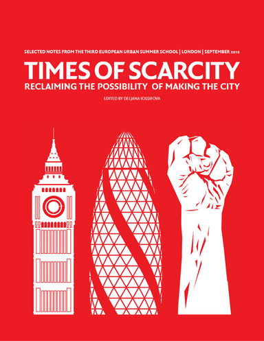 Times of Scarcity: Reclaiming the possibility of making the city