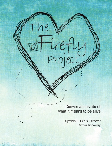 The Firefly Project: Conversations about what it means to be alive