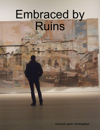 Embraced by Ruins