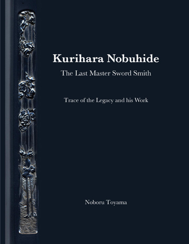 Kurihara Nobuhide - The Last Master Sword Smith