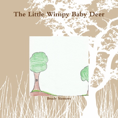 The Little Wimpy Baby Deer
