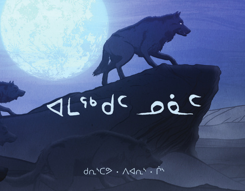 Amaqqut Nunaat - The Country of Wolves (Inuktitut)