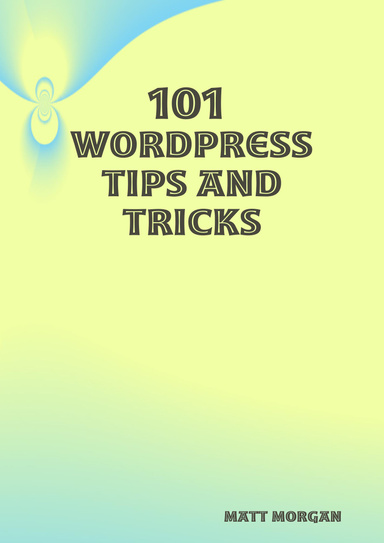 101 Wordpress Tips and Tricks