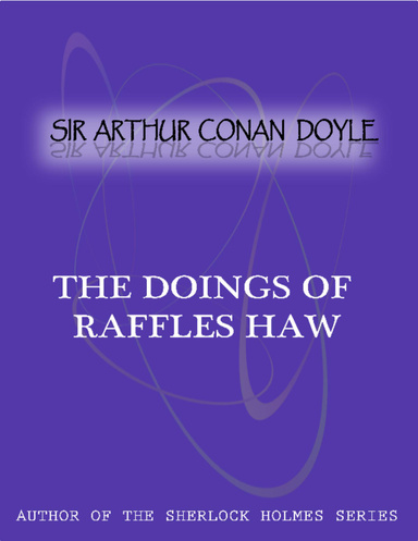 The Doings Of Raffles Haw