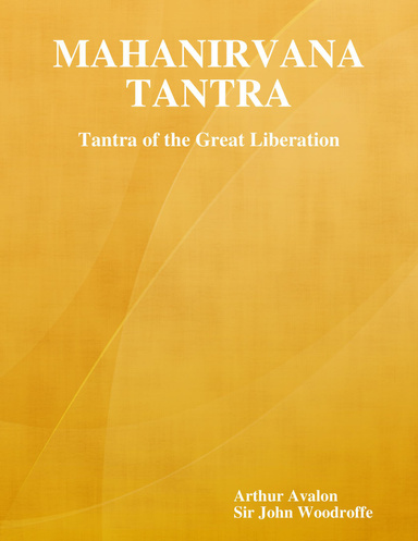 Mahanirvana Tantra: Tantra of the Great Liberation