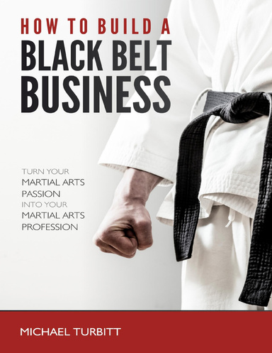 How to Build a Black Belt Business