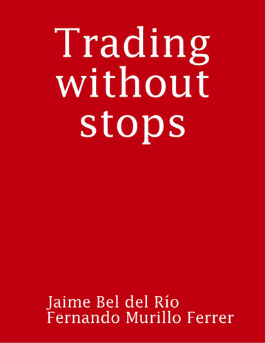 Trading without stops