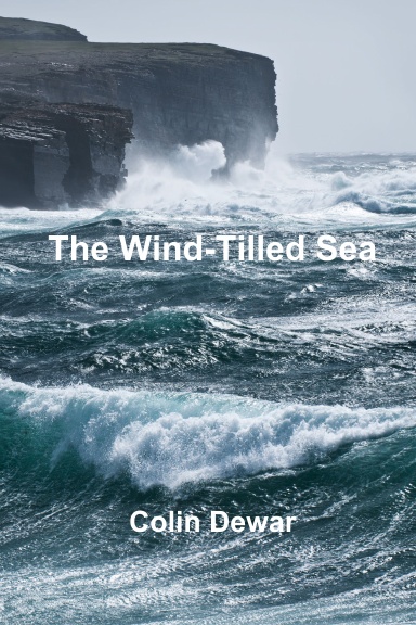 The Wind-Tilled Sea (Hard back, Falcon Edition)