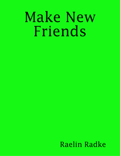Make New Friends