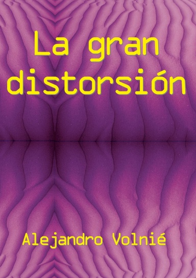 La gran distorsión