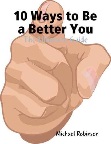 10 Ways to Be a Better You